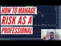 3 Ways to Manage Risk as a Professional Trader 👍