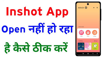 Inshot App Open Nahi Ho Raha Hai To Kaise Thik Kare | How To Fix Inshot App Not Open Problem