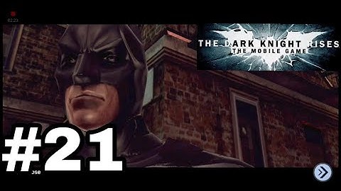 Batman:The dark Knight rises gameplay walkthrough part 21(Android)