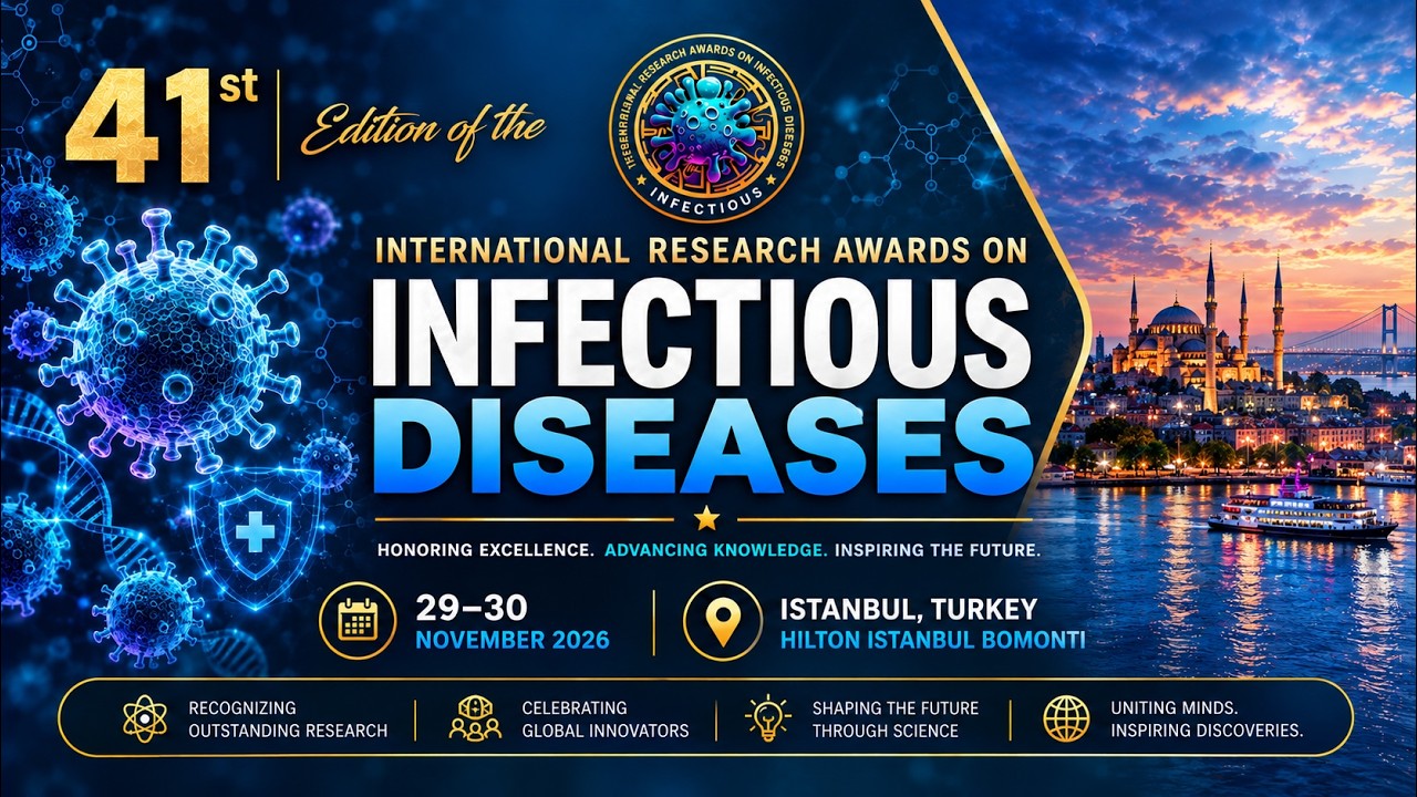 41st Edition of Infectious Summit | 29–30 Nov 2026 | Istanbul, Turkey #pencis #researchawards