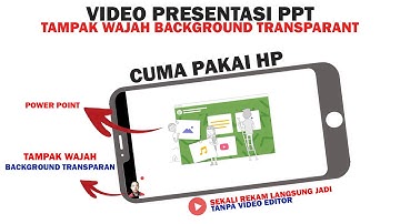 Cara Membuat Video Presentasi PPT dengan Wajah di HP