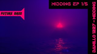 Danillo 1227 - Midding (Midding EP 1/4) [Future Bass]