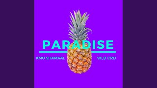 Miniatura de vídeo de "KMO Shamaal - Paradise (feat. WLD CRD)"