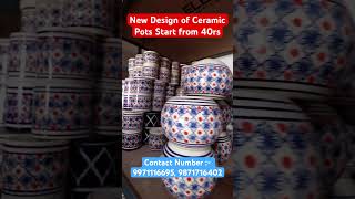 New Design of Ceramic Pots and Plants start from 40 rs| #khurja #ceramicfactory #pots #planter