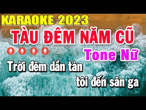 Tàu Đêm Năm Cũ Karaoke Tone Nữ Nhạc Sống 2023 | Trọng Hiếu