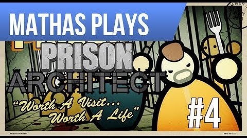 LETS PLAY PRISON ARCHITECT | ALPHA 21 | EPISODE 4