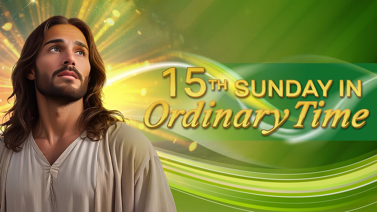 Fifteenth Sunday in Ordinary Time (July 13, 2025) - YouTube