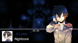 ♫【Nightcore】♫ - 8 Letters