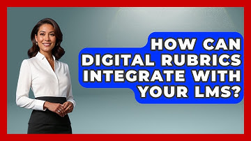 How Can Digital Rubrics Integrate With Your LMS? - Teacher Tech Toolbox