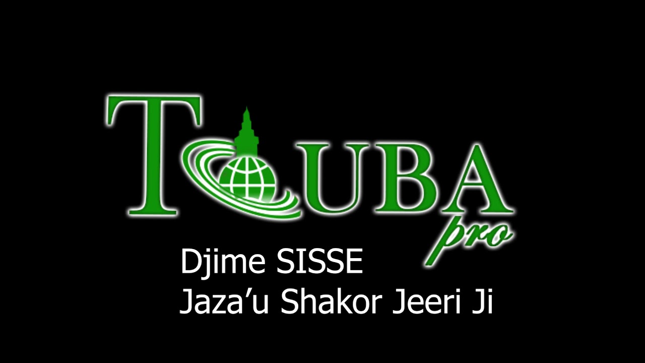 S. Djim Cisse Jaza'u Shakur Jeeri Ji écrit par Sr Moussa ka Werekaan