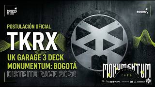 TKRX — UK Garage 3 Deck Mix | Convocatoria Monumentum 2026