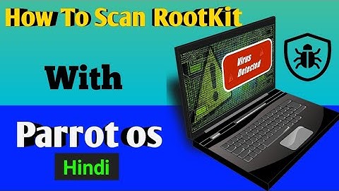 Scan Rootkit With Parrot Os Linux 2023 || Kali Linux Scan Rootkit Detection And Removal