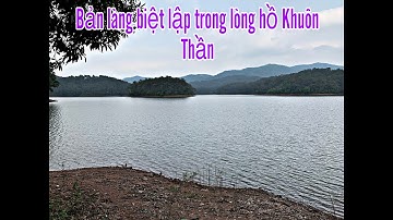 Bản làng sống biệt lập trong lòng hồ Khuôn Thần - Lục Ngạn - Bắc Giang