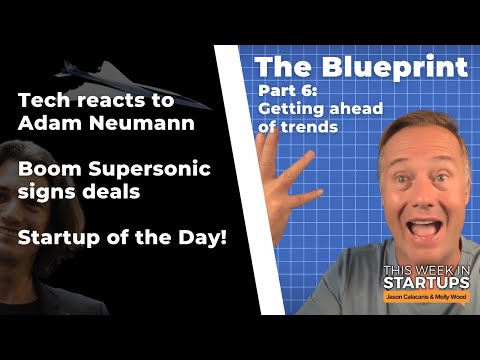 Reaction to Adam Neumann's $350M raise, Boom Supersonic's new deal + The Blueprint Part 6 | E1537 thumbnail