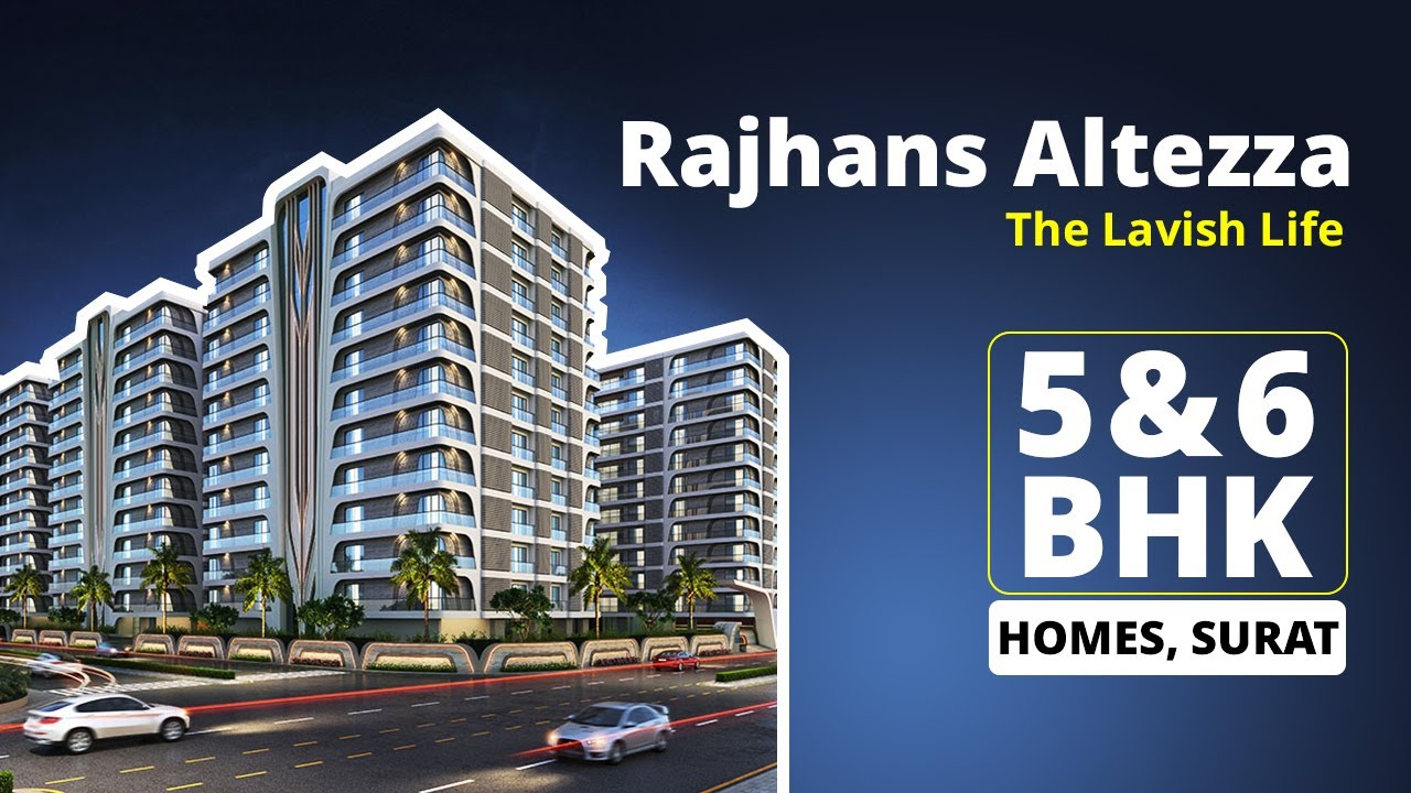 Rajhans Altezza The Lavish Life 5 & 6 BHK Homes in Surat