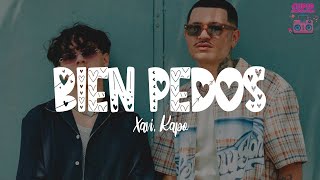 Xavi, Kapo – Bien Pedos (Letra)