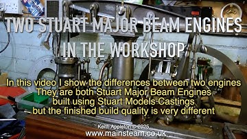 TWO STUART MAJOR BEAM ENGINES - IN THE WORKSHOP