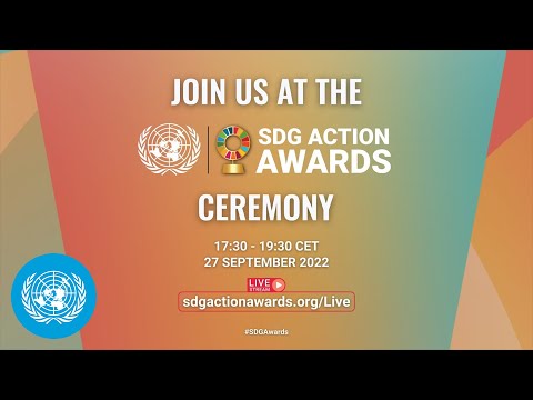 Un sdg action awards ceremony 2022 | united nations