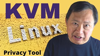 Amazing Privacy Ideas with KVM Virtual Machines