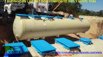 Hướng dẫn lắp đặt bồn Composite xử lý nước thải (CAMIX_VIETNAM)