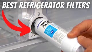 BEST Refrigerator Water Filters Review(2023 Replacement Refrigerator Water Filter Guide)