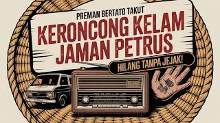 Suara Kengerian Petrus  Koleksi Lagu Jadoel Paling Menggetarkan  Playlist Rahasia Kijang Hitam