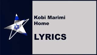 [LYRICS] KOBI MARIMI - HOME (Israel Eurovision 2019)