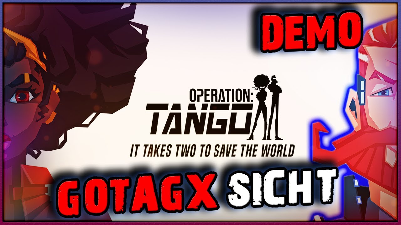 Operation: Tango DEMO 🕺 GOTAGX Sicht | Let's Test OPERATION: TANGO