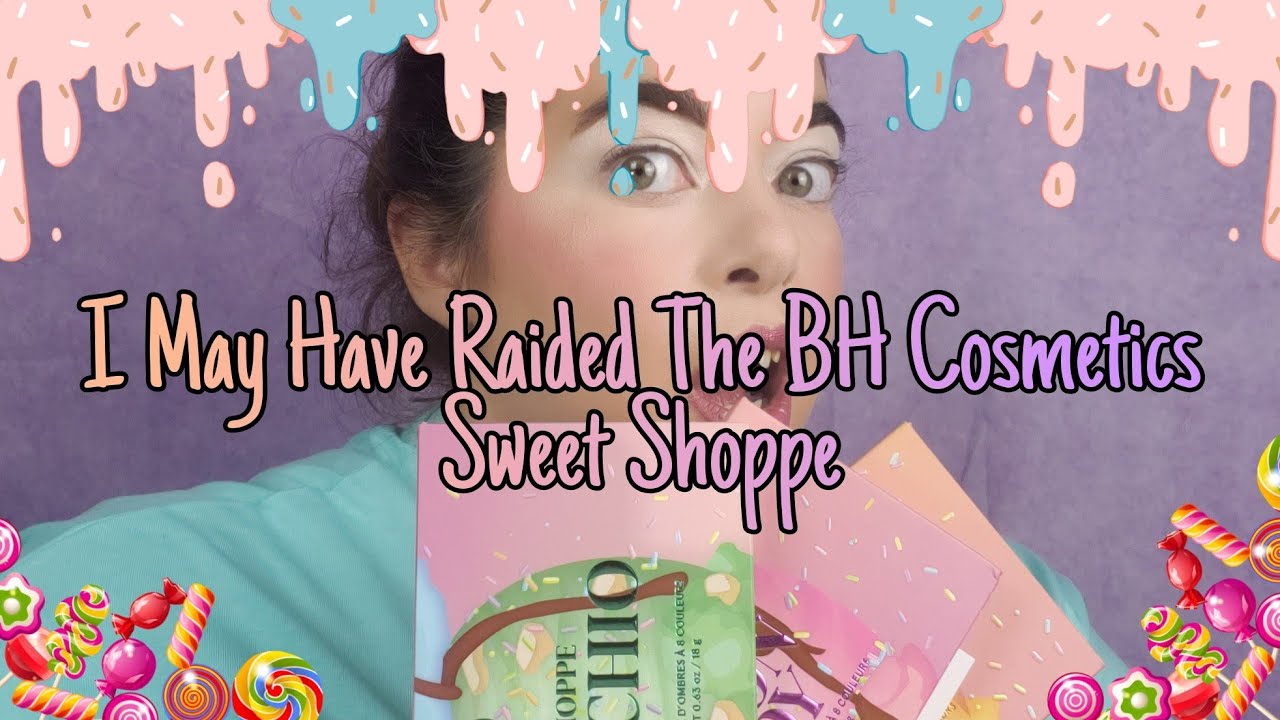 I May Have Raided The BH Cosmetics Sweet Shoppe