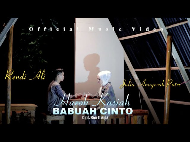 HAROK KASIAH BABUAH CINTO - Rendi Ali feat Julia Anugerah Putri [ Official Music Video ] class=