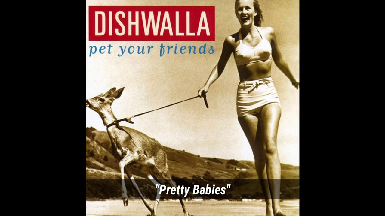 Dishwalla "Pretty Babies" ~ from the album "Pet Your Friends"