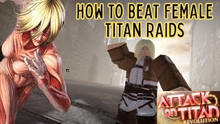 HOW TO BEAT NEW FEMALE TITAN RAID in AOT:REVOLUTION