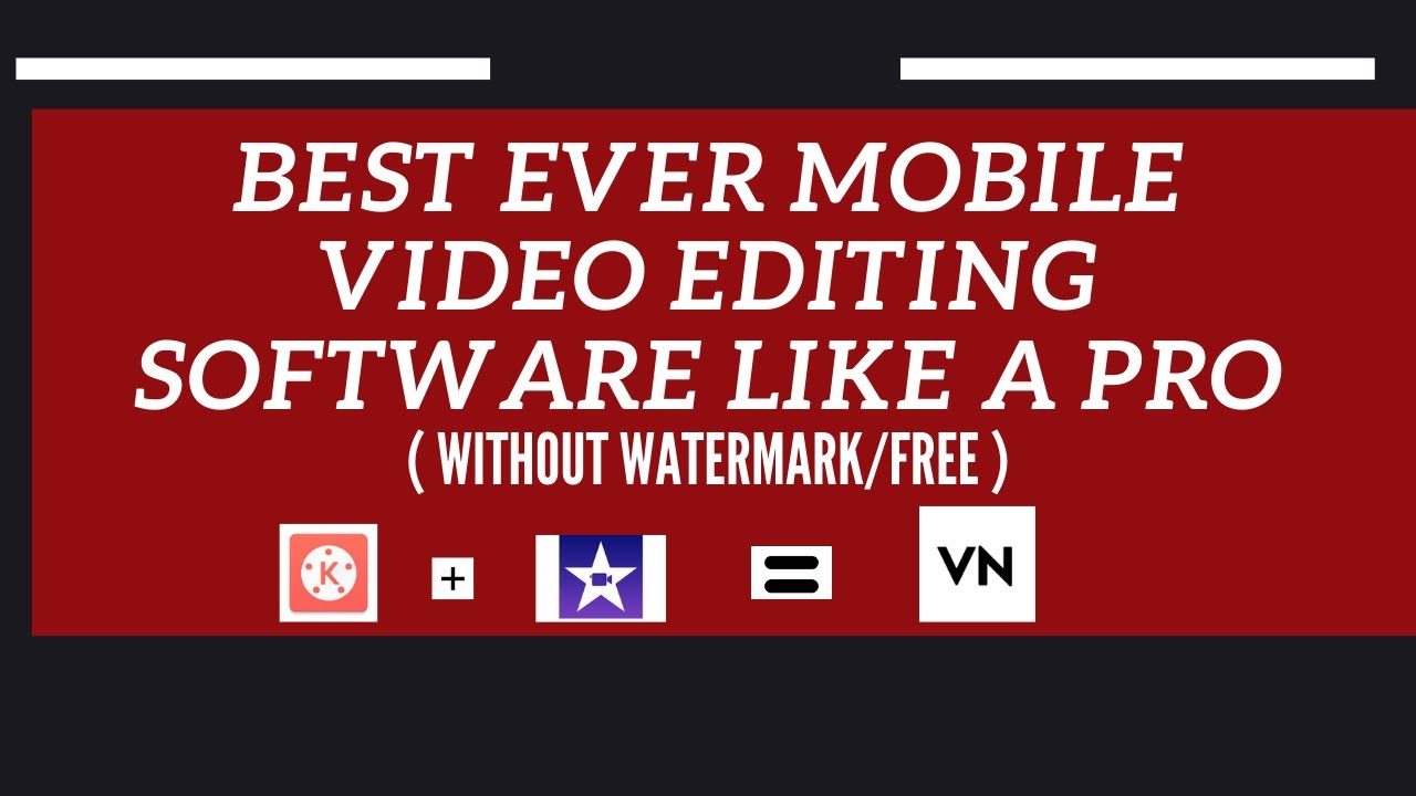 best free mobile video editor without watermark