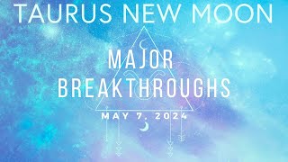 Taurus New Moon: Breakthroughs for all 12 signs