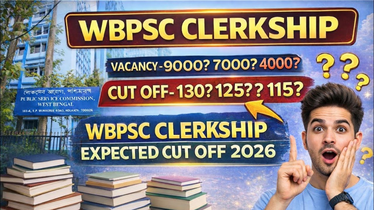 WBPSC Clerkship 2026 Cut Off 🔥 Vacancy অনুযায়ী কত হবে? Full Analysis | UR/OBC/SC/ST #wbpsc