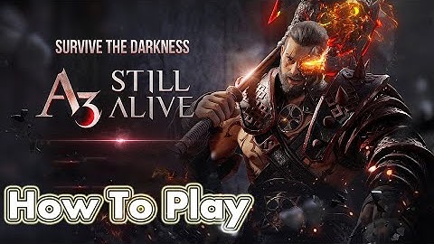 How To play A3 Still Alive Battle Royale Match - [Official Video]