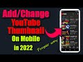 How to add thumbnail image to youtube video on mobile phone 2022