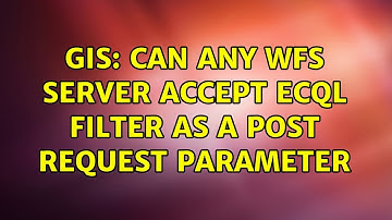 GIS: Can any WFS server accept ECQL filter as a POST request parameter (4 Solutions!!)