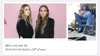 Mary Kate & Ashly Olsen have a net worth of $500,000,000 and kinda invented quiet luxury