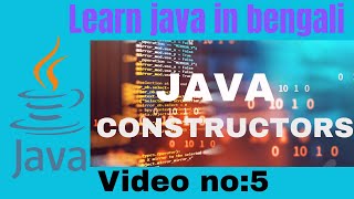 Java Constructors |How To Make Constructors In Java|Java Programming 2023|Banglai Java Programming