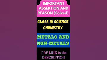 Metals and Non-Metals Assertion and Reason MCQ Solved Class 10 SCIENCE Chemistry #shorts