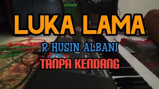 Cover ' LUKA LAMA ' Tanpa Kendang