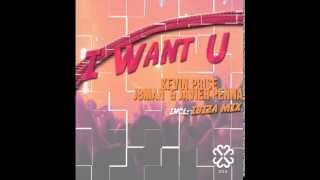 Kevin Prise, J8Man  & Javier Penna - I Want You (Ibiza Mix)[D2L Recordings]