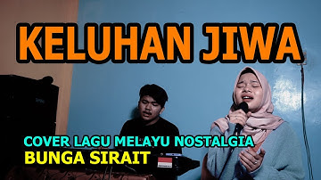 Keluhan Jiwa Cover Lagu Melayu - Bunga Sirait @FikriAnshori19