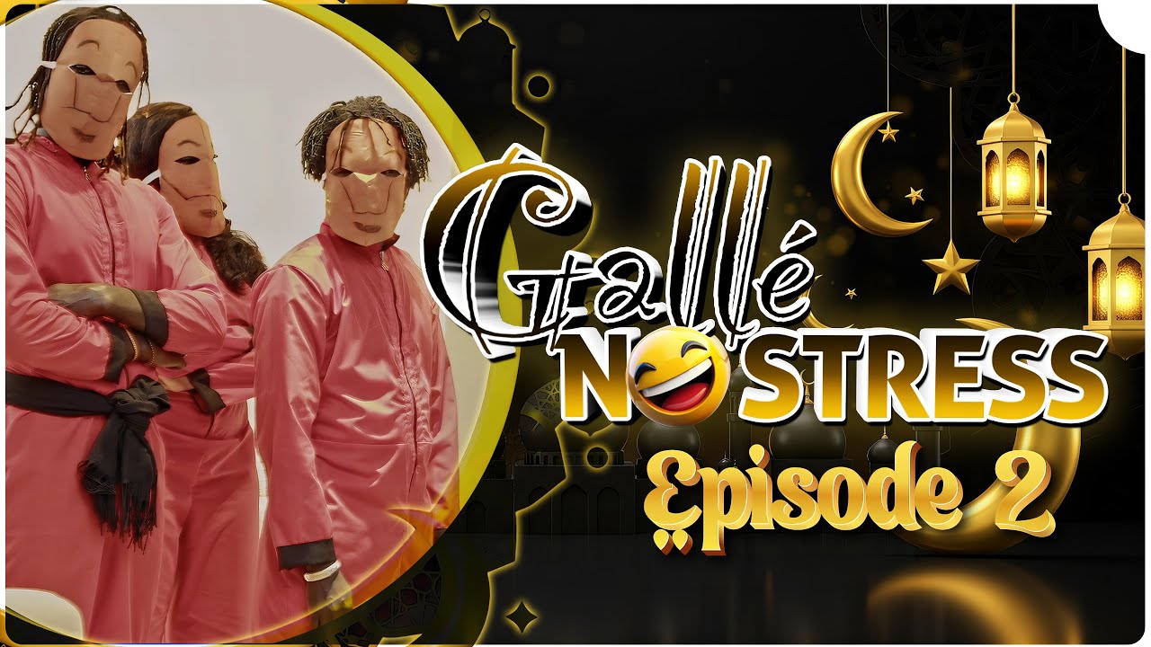 GALLÉ NO STRESS (RAMADAN) - EPISODE 2