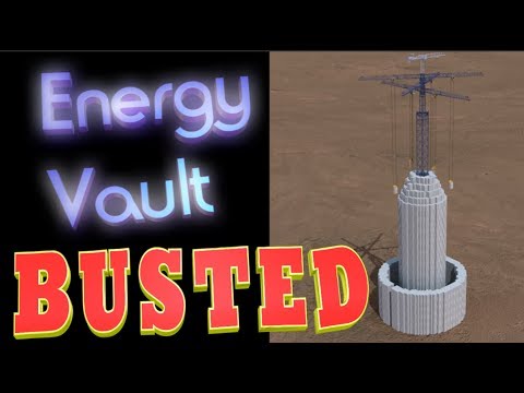 Energy Vault -BUSTED!