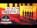Freestyle —  So Slow [Official Lyric Video]