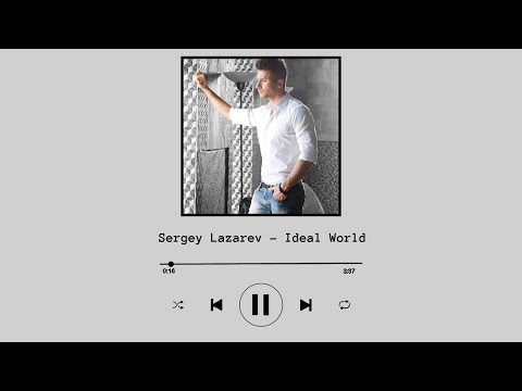 Sergey Lazarev - Ideal World/Сергей Лазарев - Идеальный мир (Текст/English lyrics)