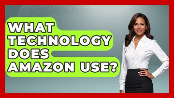 What Technology Does Amazon Use? - All About Capitalism