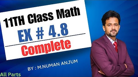 11th class math chapter 4 || 1st year math exercise 4.8 complete